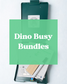Dino Busy Bundle